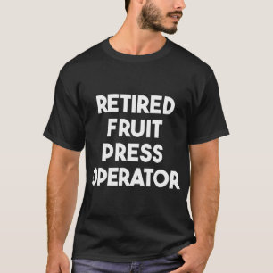 Camiseta Operador de Impressão de Fruta Aposentado