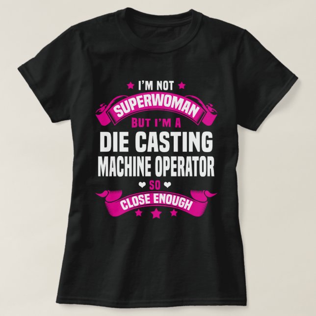 Camiseta Operador de Máquina de Casting Die (Frente do Design)