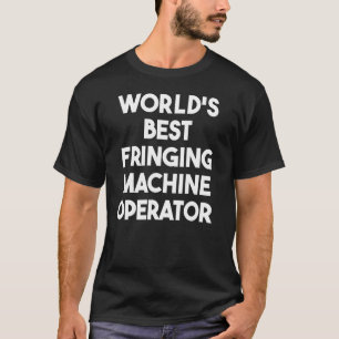 Camiseta Operador de Máquina de Disparo do Mundo