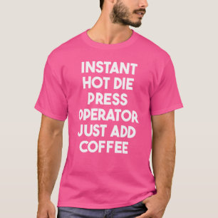 Camiseta Operador Instantâneo de Imprensa Hot Die Basta Adi