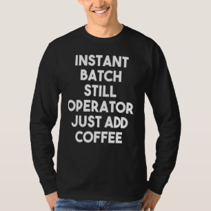 Camiseta Operador Instantâneo de Lote Estático Basta Adicio