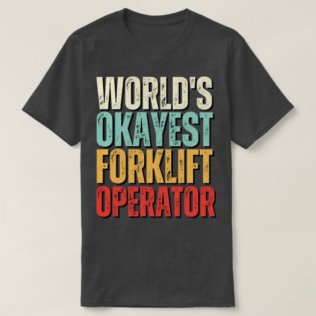 Camiseta Operadora de empilhadeira mais sofisticada do mund (Frente do Design)
