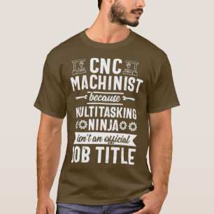 Camiseta Operadora de Maquinista Ninja CNC Engraçado Multi
