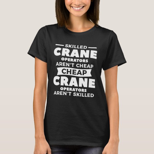 Camiseta Operadores de guindaste qualificados não são barat (Frente)