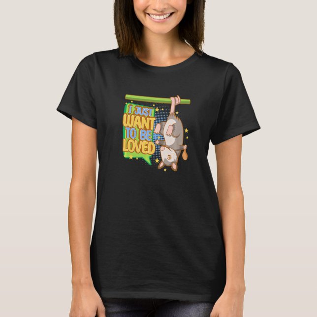 Camiseta Opossum Needs Love Ironic Saying Cute Rodent Anima (Frente)