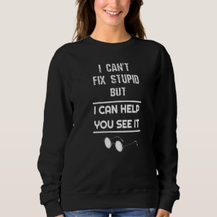 Camiseta Opticista, não posso consertar estúpido, mas posso