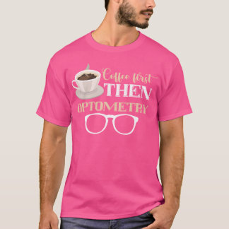 Camiseta Óptico Café Primeiro Optometrista Óculos Oculares 