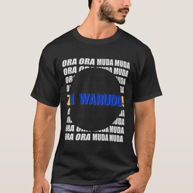 Camiseta Ora Ora Ora Muda Muda Muda Com Tempo Parar Efeito  (Frente)