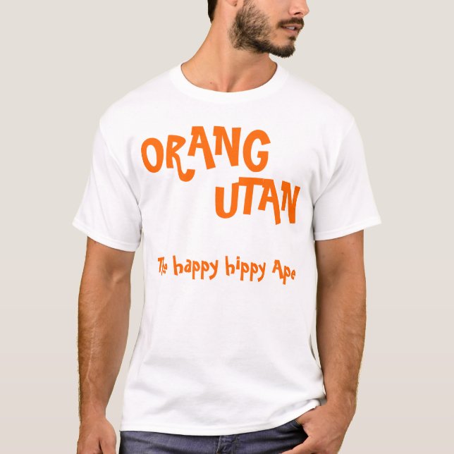 Camiseta ORANG, UTAN, o macaco feliz do hippy (Frente)