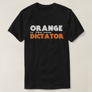 Camiseta ORANGE é o novo DITADOR