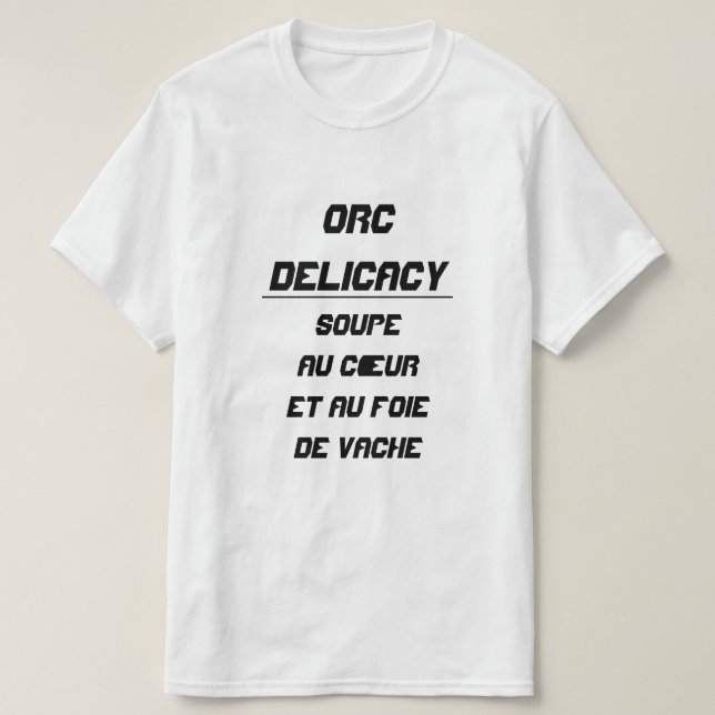 Camiseta Orc Delicacy soupe au coeur et au foie de vache (Frente do Design)
