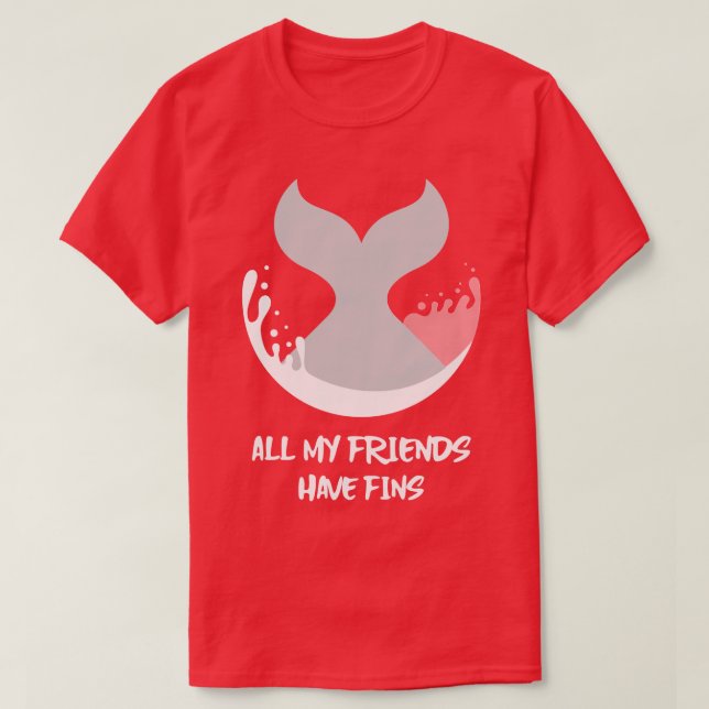 Camiseta Orca Fish Whale Dolphin Shark Mermaid My Friends H (Frente do Design)