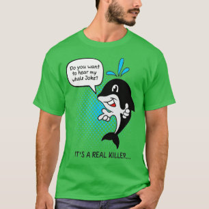 Camiseta Orca Whale Pun Alameda Dão Piada Matar Engraçado