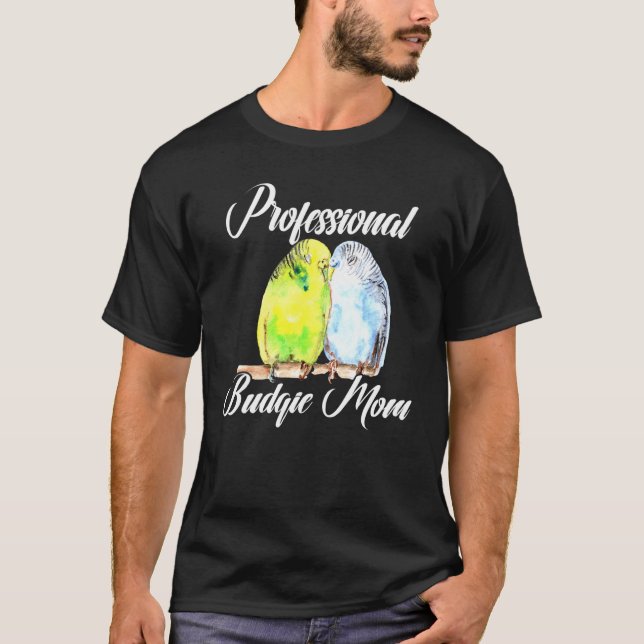Camiseta Orçamento Profissional Mãe Parakeet Bird Budgeriga (Frente)