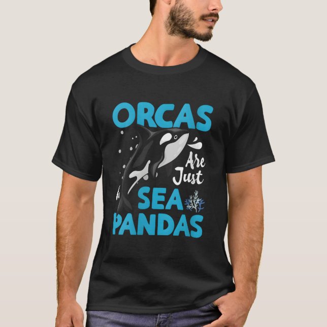Camiseta Orcas Are Just Sea Pandas Orcas Are Just Sea Panda (Frente)