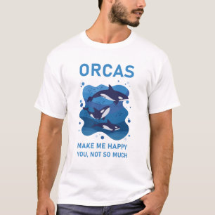 Camiseta Orcas Me Faz Feliz Não É Tão Engraçado.