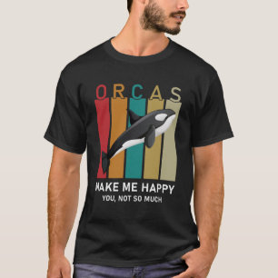 Camiseta Orcas Me Faz Feliz Não É Tão Engraçado.