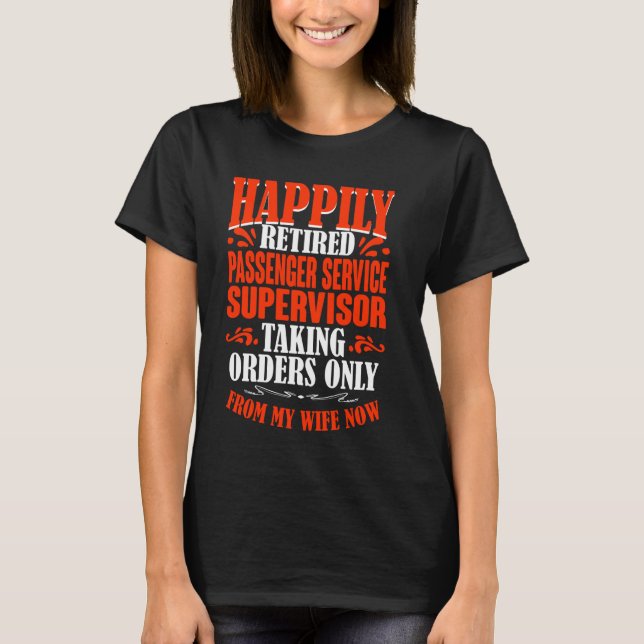 Camiseta Ordens Da Minha Esposa, Supe De Serviço De Passage (Frente)