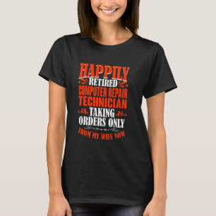 Camiseta Ordens Da Minha Esposa, Técnico De Reparo De Compu