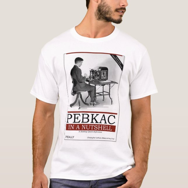 Camiseta O'Really - PEBKAC em resumo (Frente)
