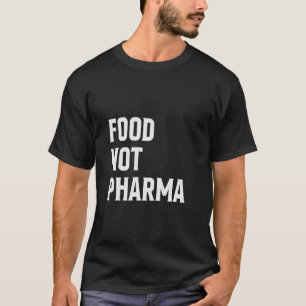 Camiseta Orgânica Natural Comida Não Farmacêutica