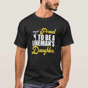 Camiseta Orgulho De Ser Um Pai Linemans Filha Lineman