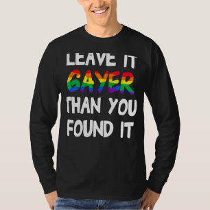 Camiseta Orgulho Deixá-Lo Mais Gayer Do Que Você Encontrou
