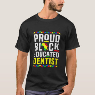 Camiseta Orgulho Educado de Dentista Negra Negra História 