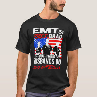 Camiseta Orgulho EMT Marido - Engraçado Cônjuge EMS Citação
