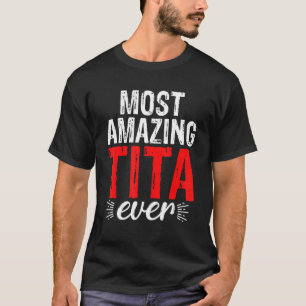 Camiseta Orgulho Familiar Mais Incrível Da Tita Ever Filipi