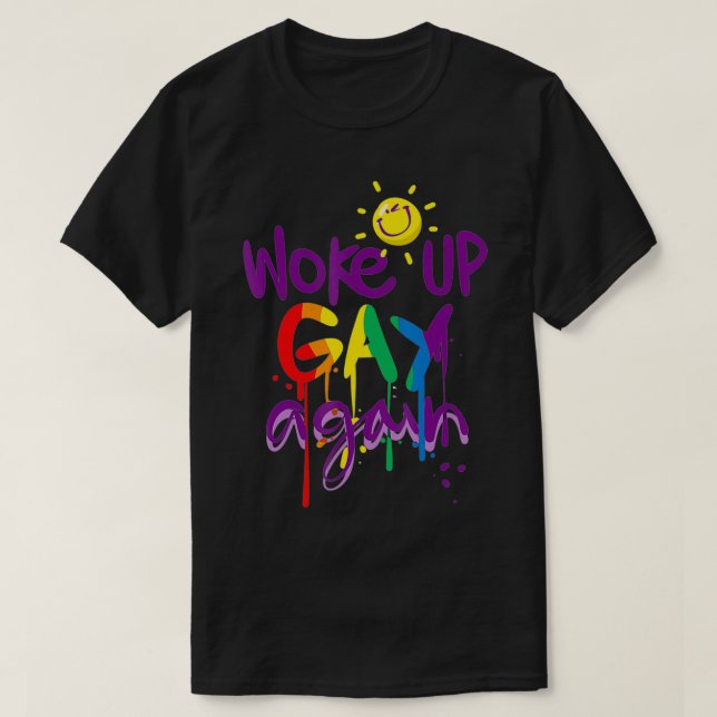 Camiseta Orgulho gay acordou Gay de novo engraçada LGBT (Frente do Design)