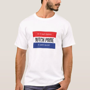 Camiseta Orgulho holandês - se não é holandês, não é 