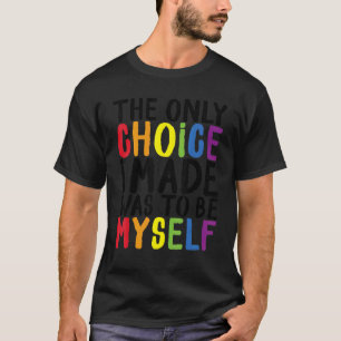 Camiseta Orgulho Lgbt Trans A Única Escolha Que Fiz Foi