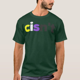 Camiseta Orgulho LGBTQ Não-binário cisn't - engraçado cisnt