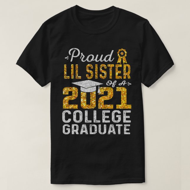 Camiseta Orgulho Lil Irmã de um Formando da faculdade de 20 (Frente do Design)