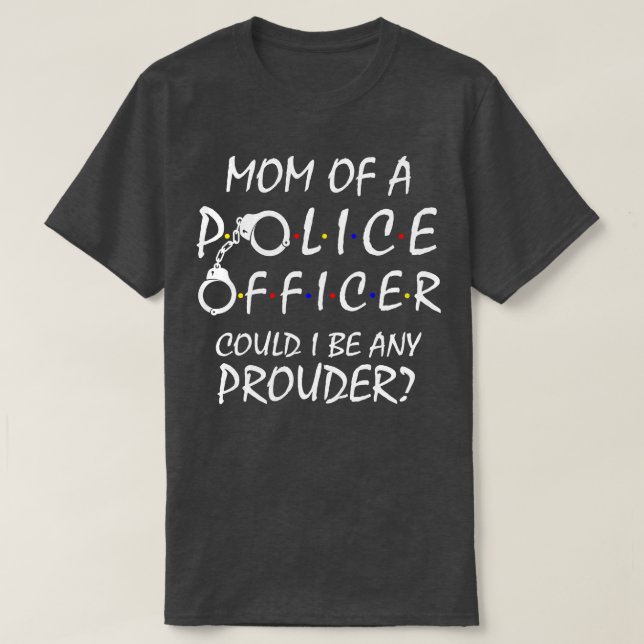 Camiseta Orgulho Mãe de um Policial (Frente do Design)