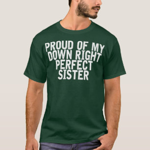 Camiseta Orgulho-me da minha irmã perfeita, perfeita, Piada
