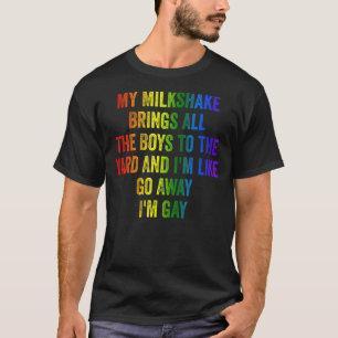 Camiseta Orgulho Meu Milkshake Traz Todos Os Meninos Para O