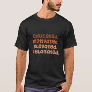 Camiseta Orgulho Negro Melanizado Elevado e Motivado