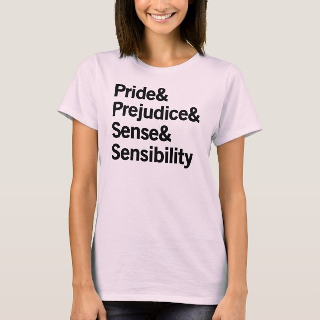 Camiseta Orgulho & preconceito & sentido & sensibilidade (Frente)
