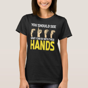Camiseta Orgulho Surdo em Língua de Sinais Você Deve Ver O