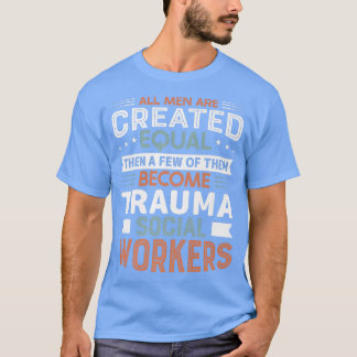 Camiseta Orgulho Trauma Trabalho de Ocupação do Trabalhador