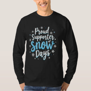Camiseta Orgulhosa Apoiadora de Dias de Neve Tripulação de