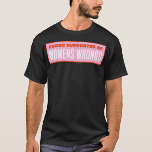 Camiseta Orgulhosa Apoiadora De Erros De Mulheres