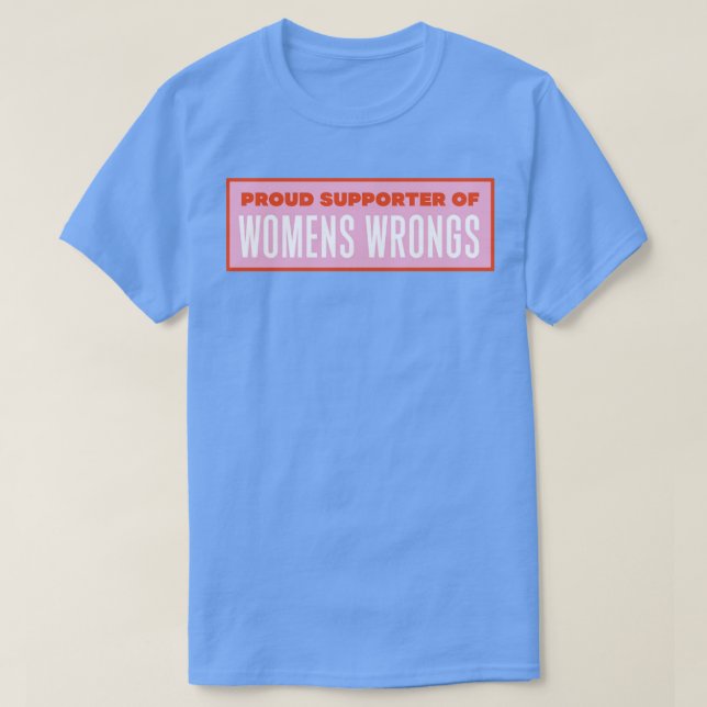 Camiseta Orgulhosa Apoiadora De Erros De Mulheres (Frente do Design)