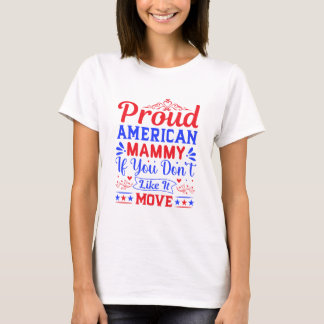 Camiseta Orgulhosa Mãe Americana Se Você Não Gosta Disso Pa