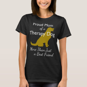 Camiseta Orgulhosa Mãe De Um Cachorro De Terapia Mais Do Qu