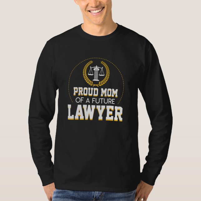 Camiseta Orgulhosa Mãe De Um Futuro Advogado Legal Design (Frente)