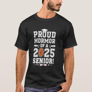 Camiseta Orgulhosa Mãe De Um Graduado Senior De Basquete De