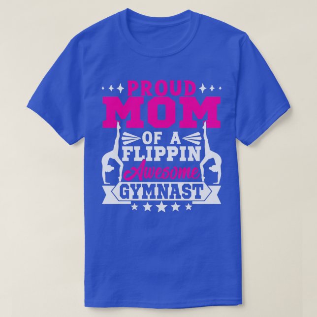 Camiseta Orgulhosa Mãe De Um Gymnast Incrível (Frente do Design)